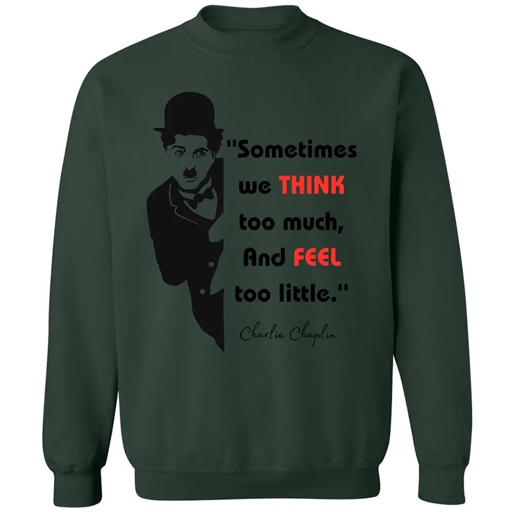Sometimes we think too much - Forest Green - 17