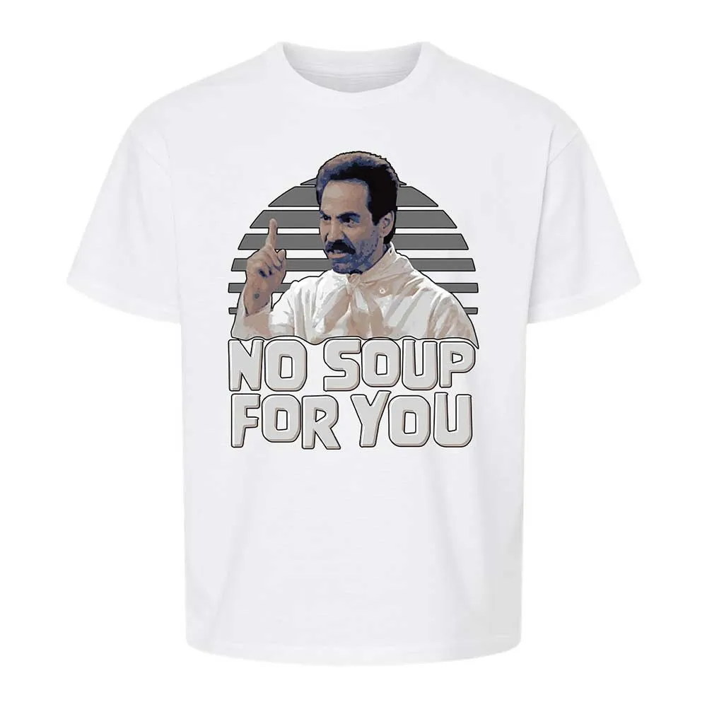 No Soup For You - White - 5