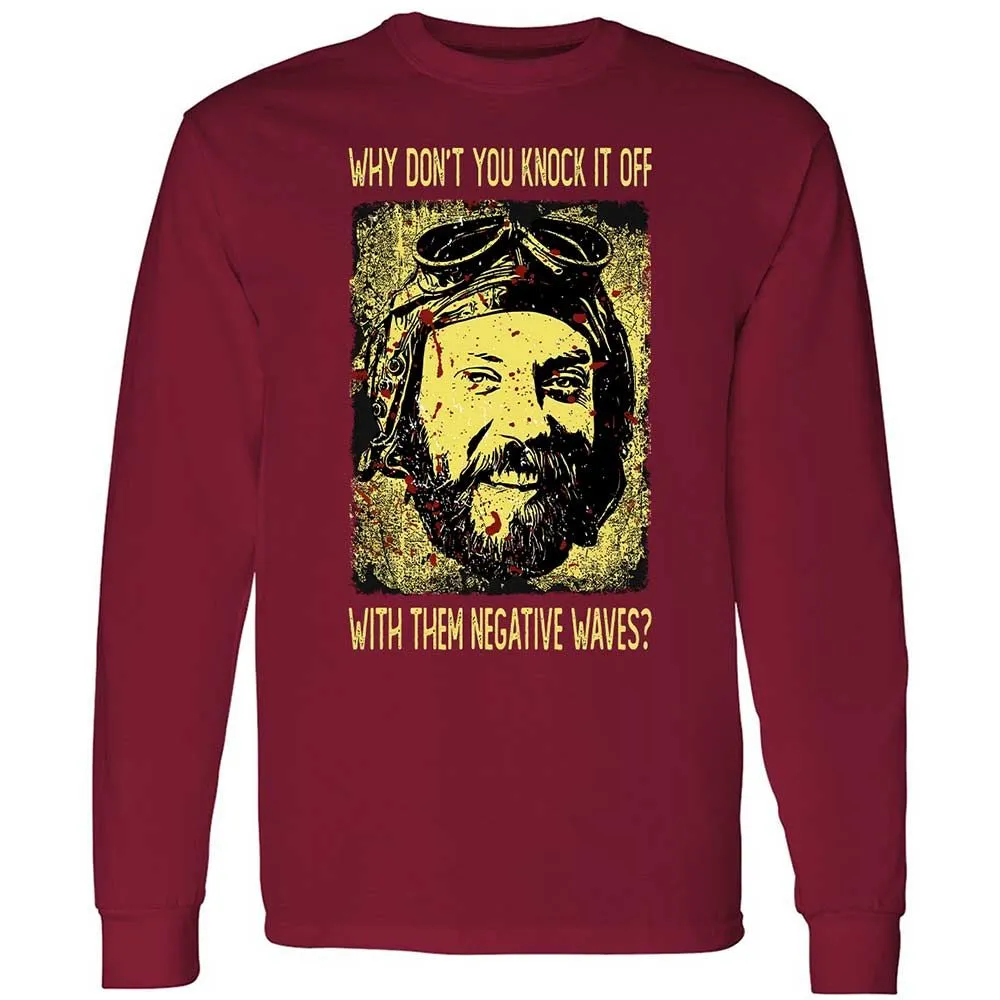 Why don't you knock it off with them negative waves? - Cardinal Red - 7