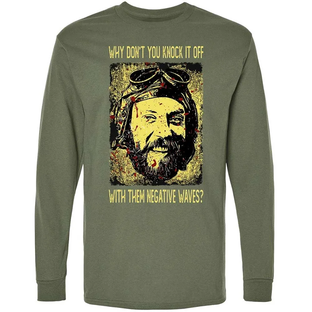 Why don't you knock it off with them negative waves? - Military Green - 9
