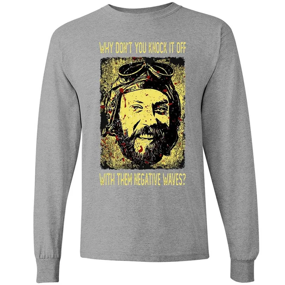 Why don't you knock it off with them negative waves? - Sport Grey - 19