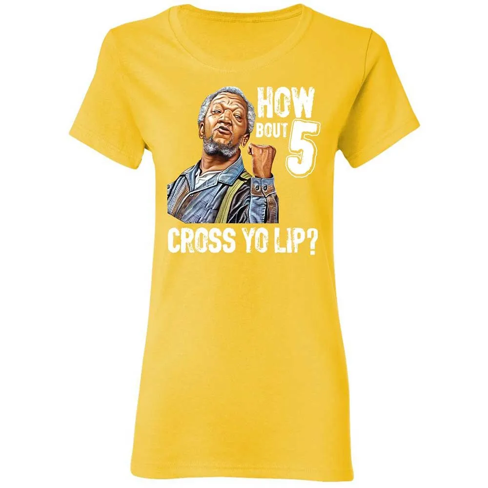 How bout 5 cross yo lip - Daisy - 16