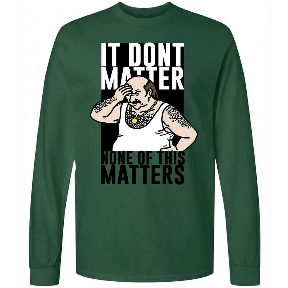 It Don't Matter - Forest Green - 14