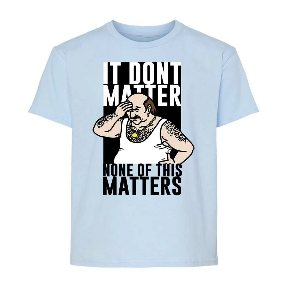 It Don't Matter - Light Blue - 3