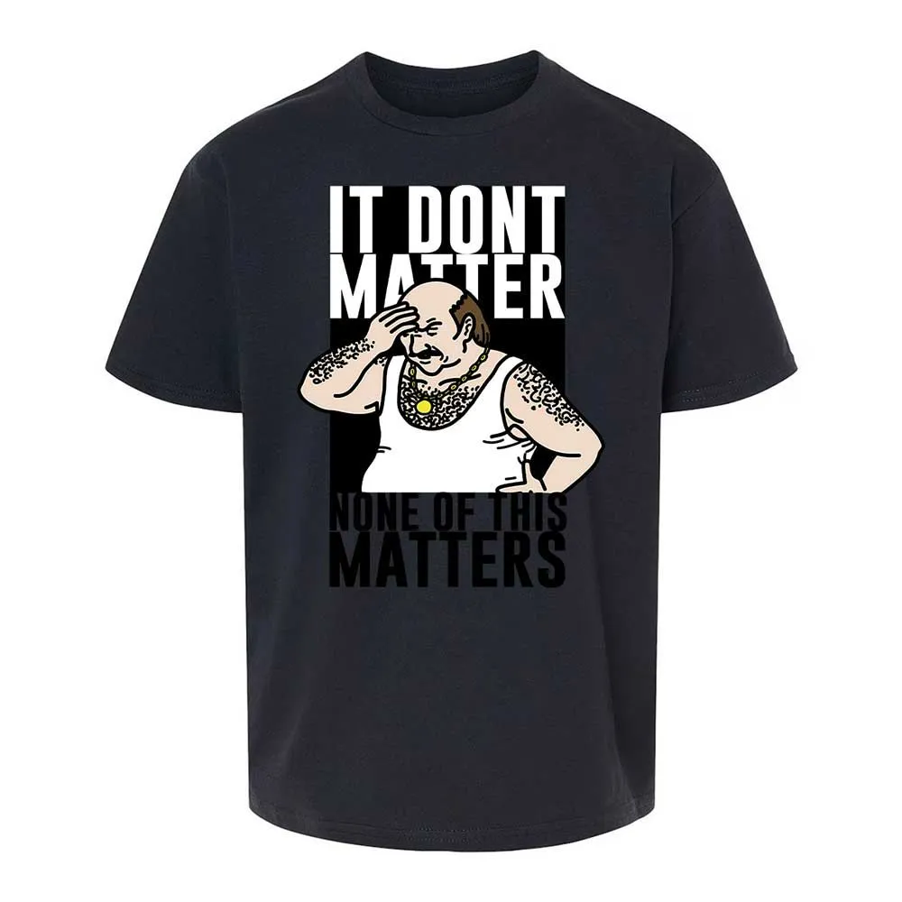 It Don't Matter - Black - 7