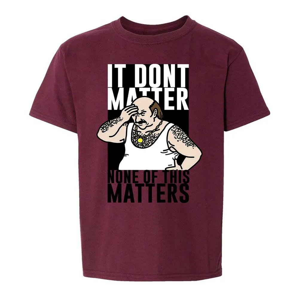 It Don't Matter - Maroon - 19