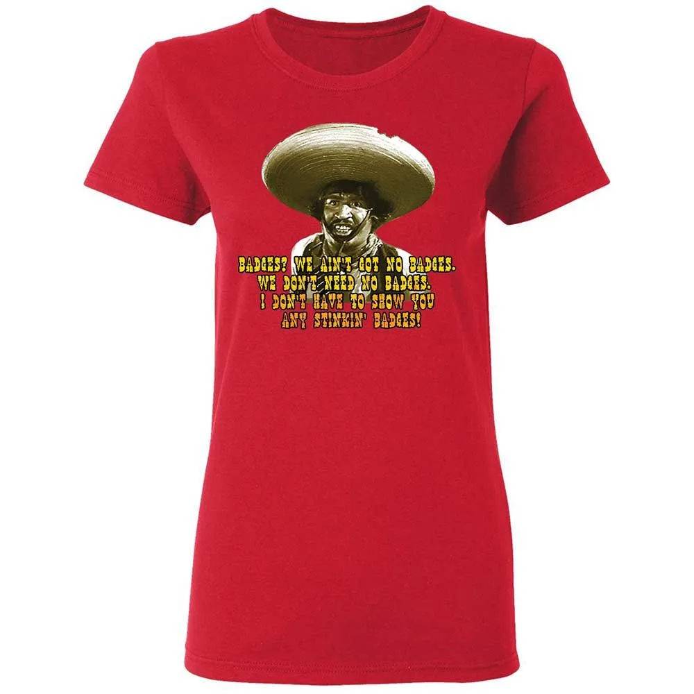 Ain't Got No Stinking Badges - Red - 9