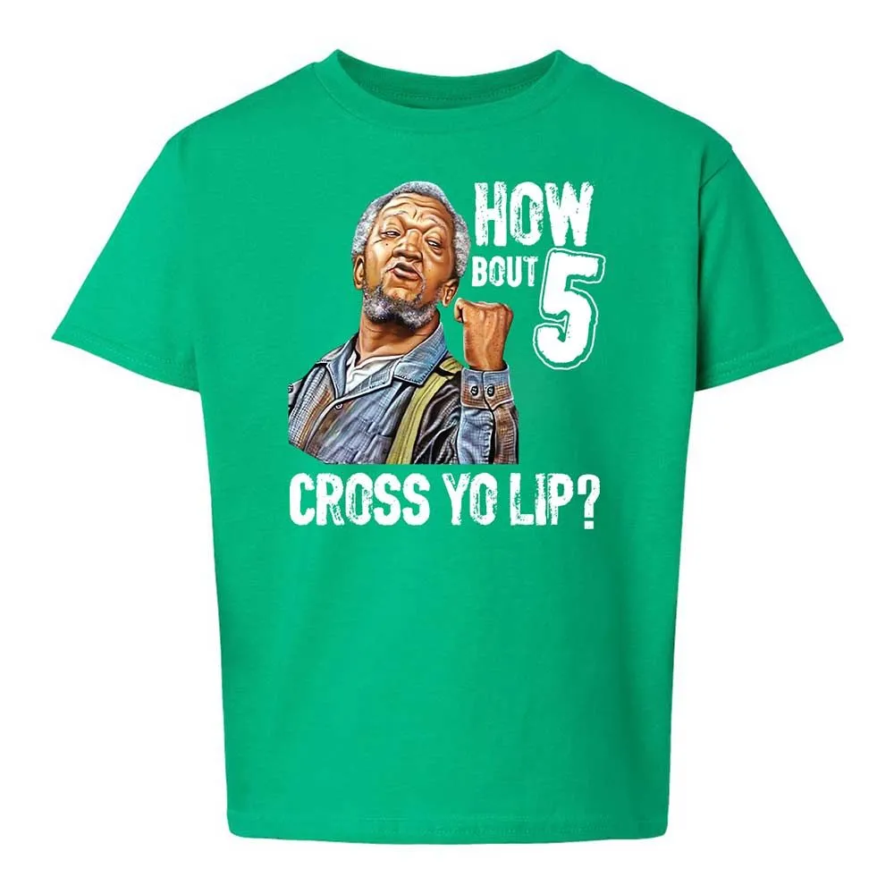How bout 5 cross yo lip - Irish Green - 16