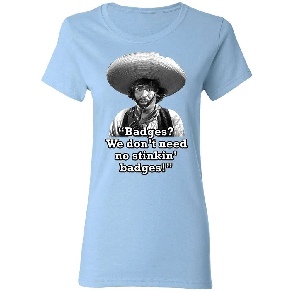 We don't need no stinkin' badges - Light Blue - 6