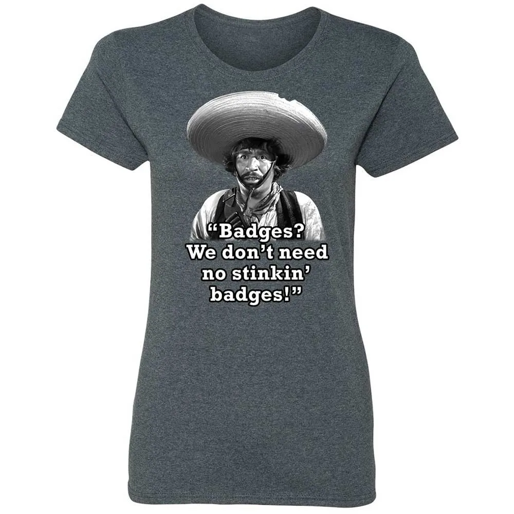 We don't need no stinkin' badges - Dark Heather - 16