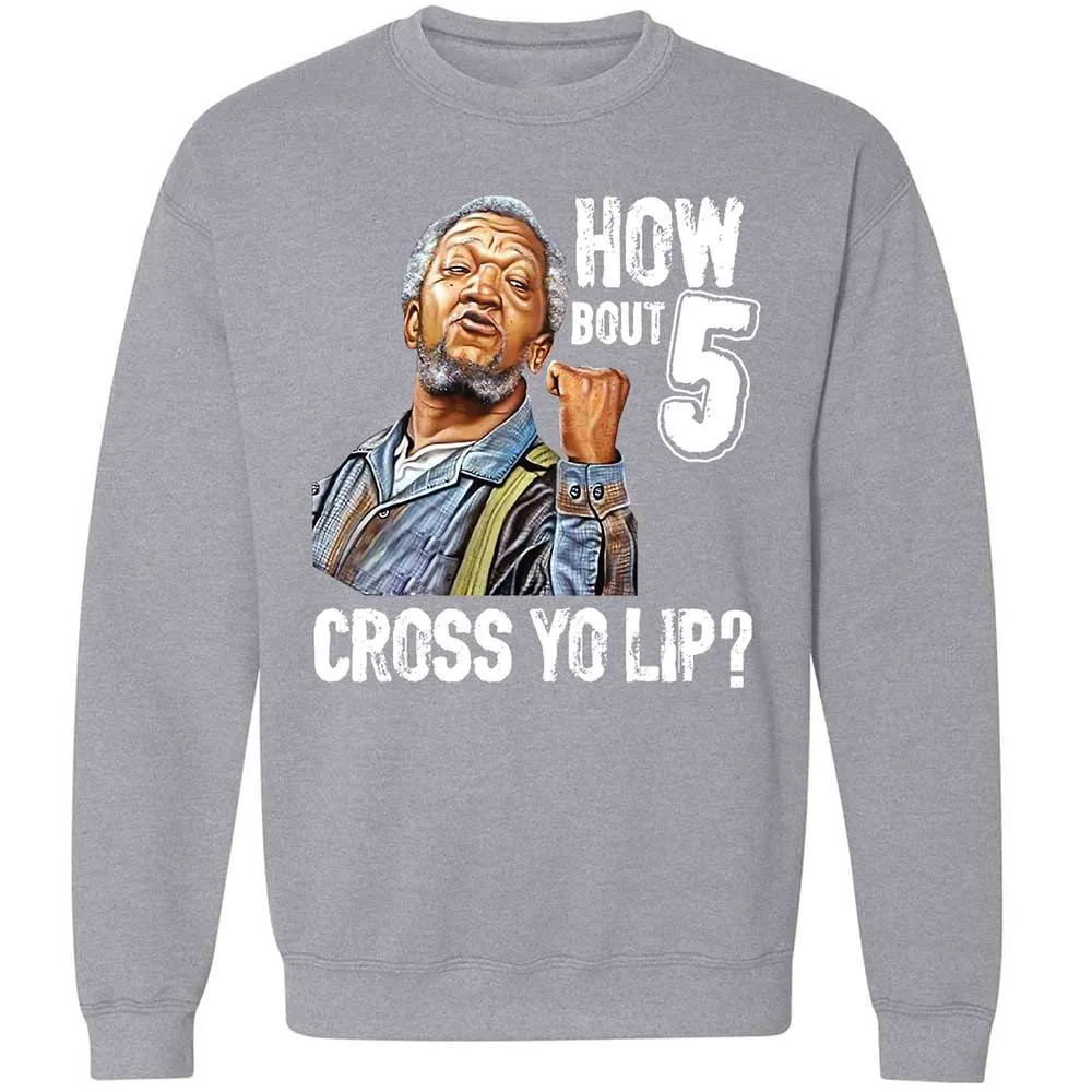 How bout 5 cross yo lip - Sport Grey - 17