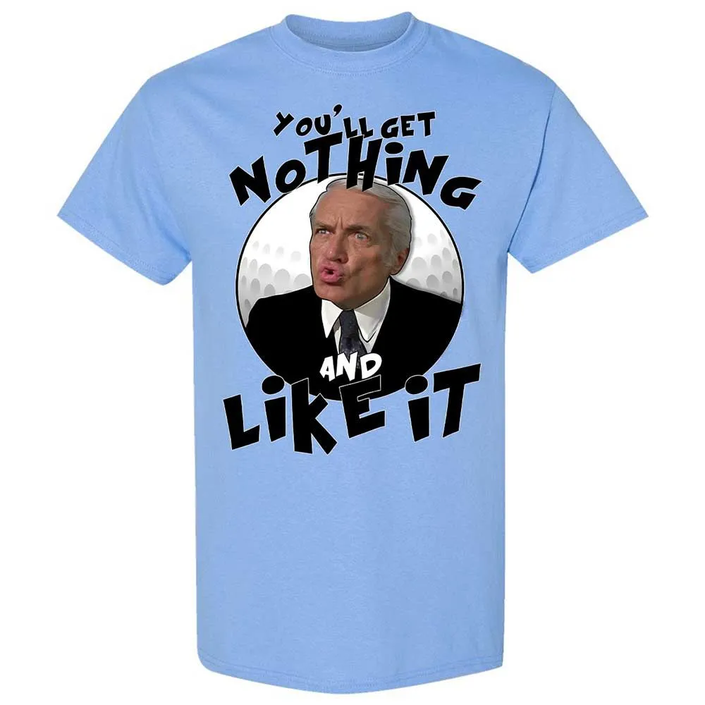 You'll get nothing and like it - Carolina Blue - 4