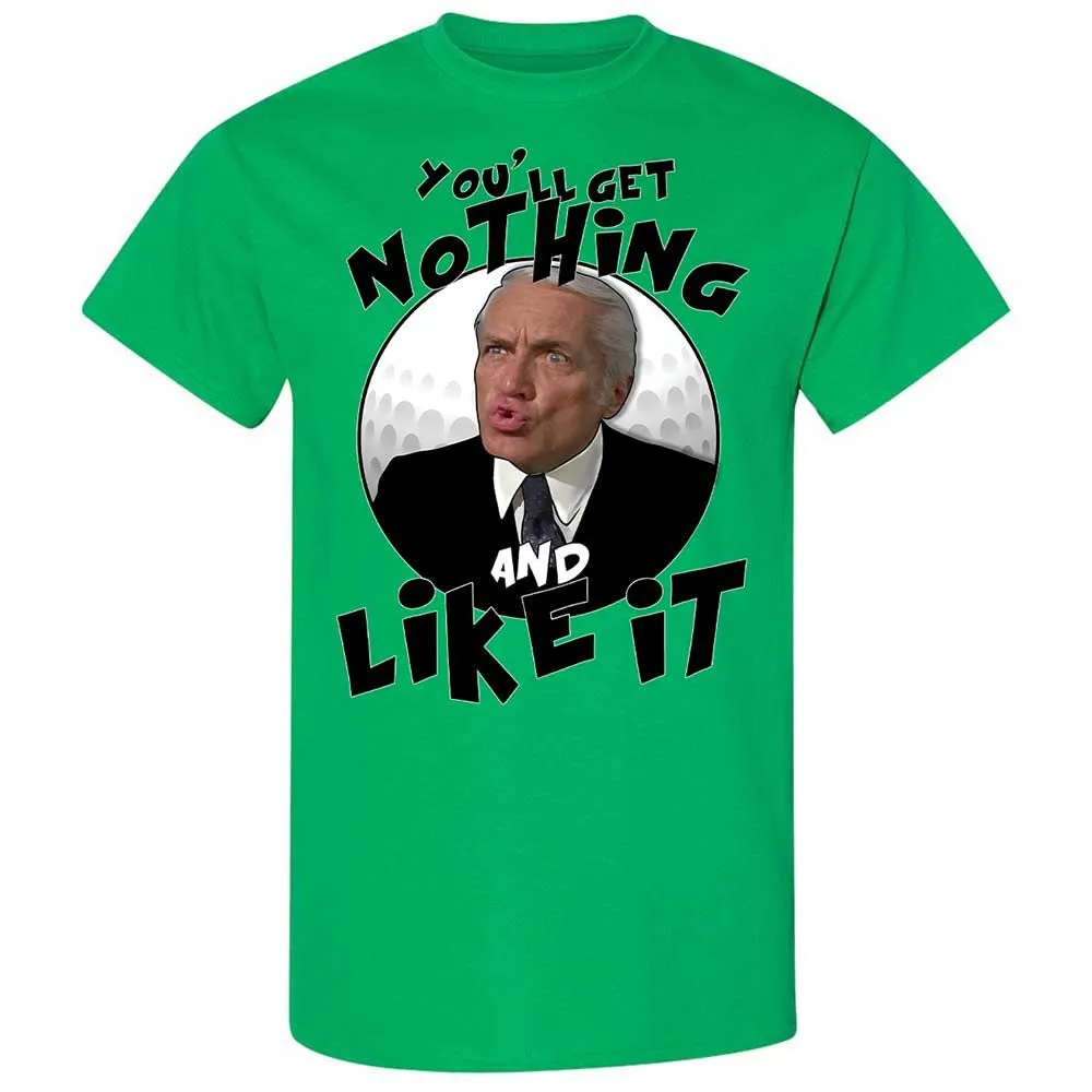 You'll get nothing and like it - Irish Green - 10