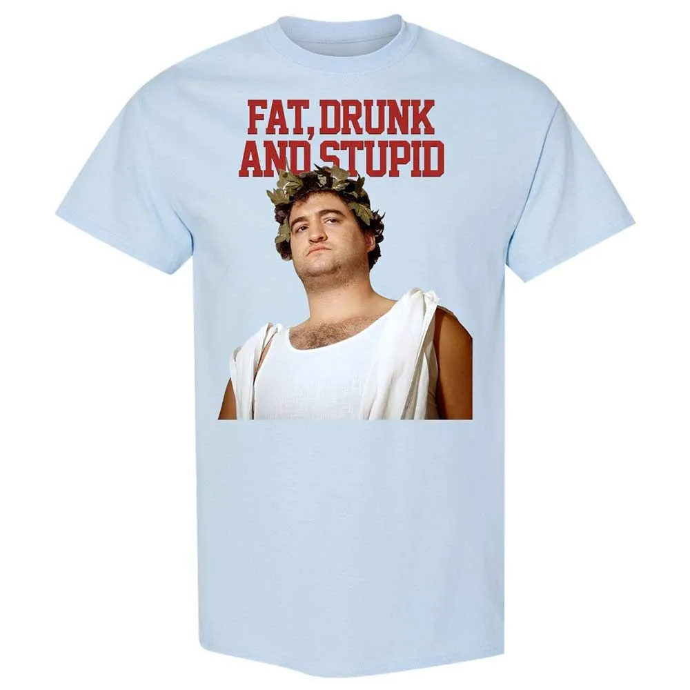 Fat, drunk, and stupid - Light Blue - 20