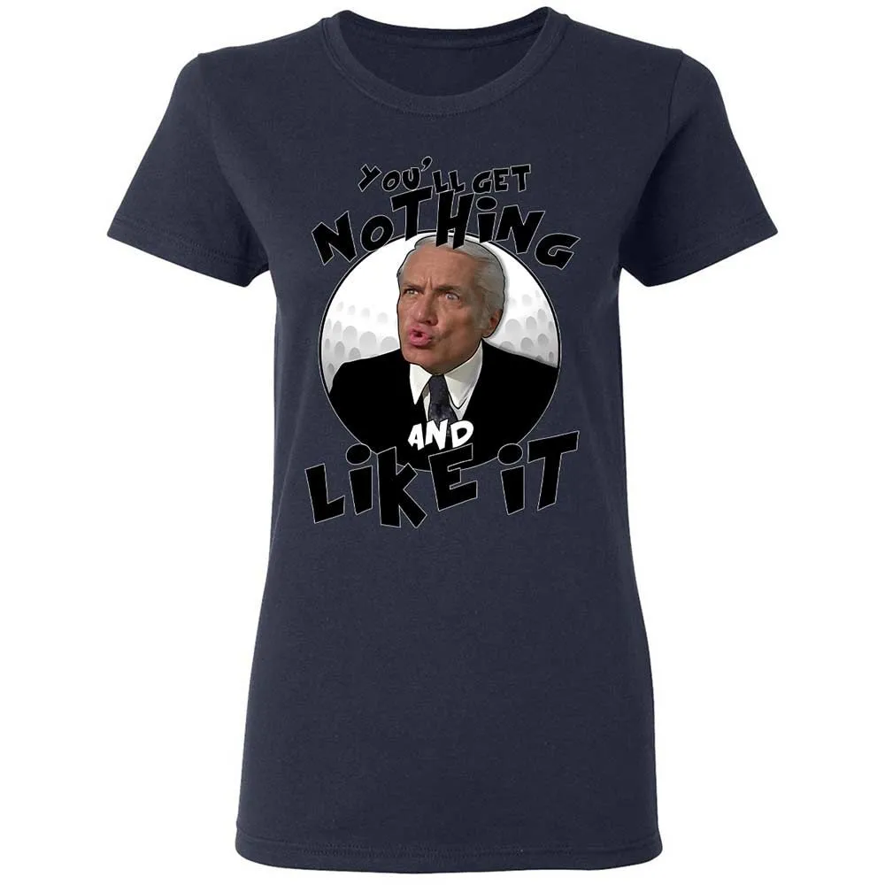 You'll get nothing and like it - Navy - 14