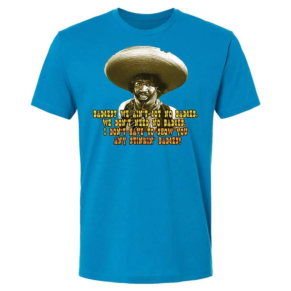 Ain't Got No Stinking Badges - Turquoise - 6