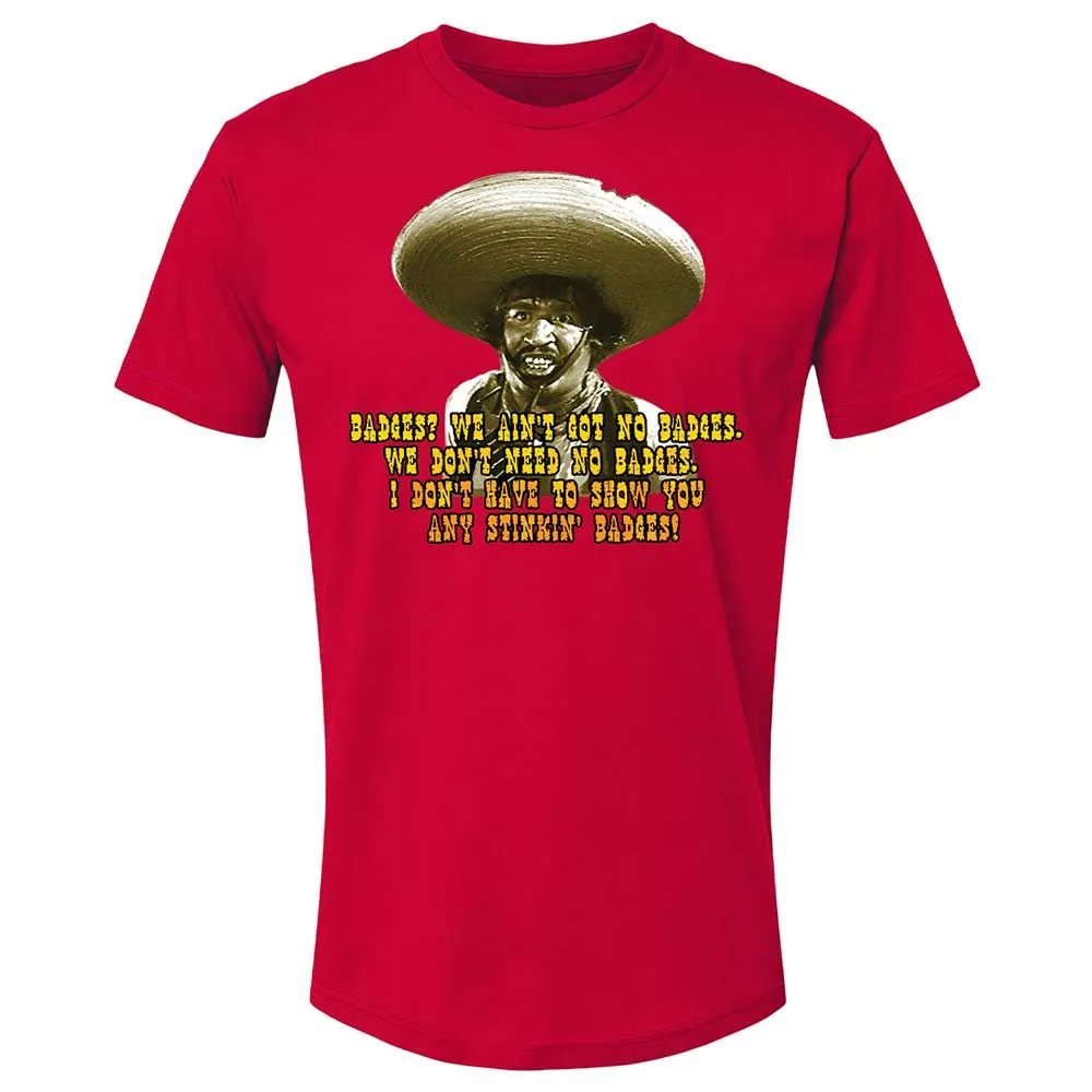 Ain't Got No Stinking Badges - Red - 7