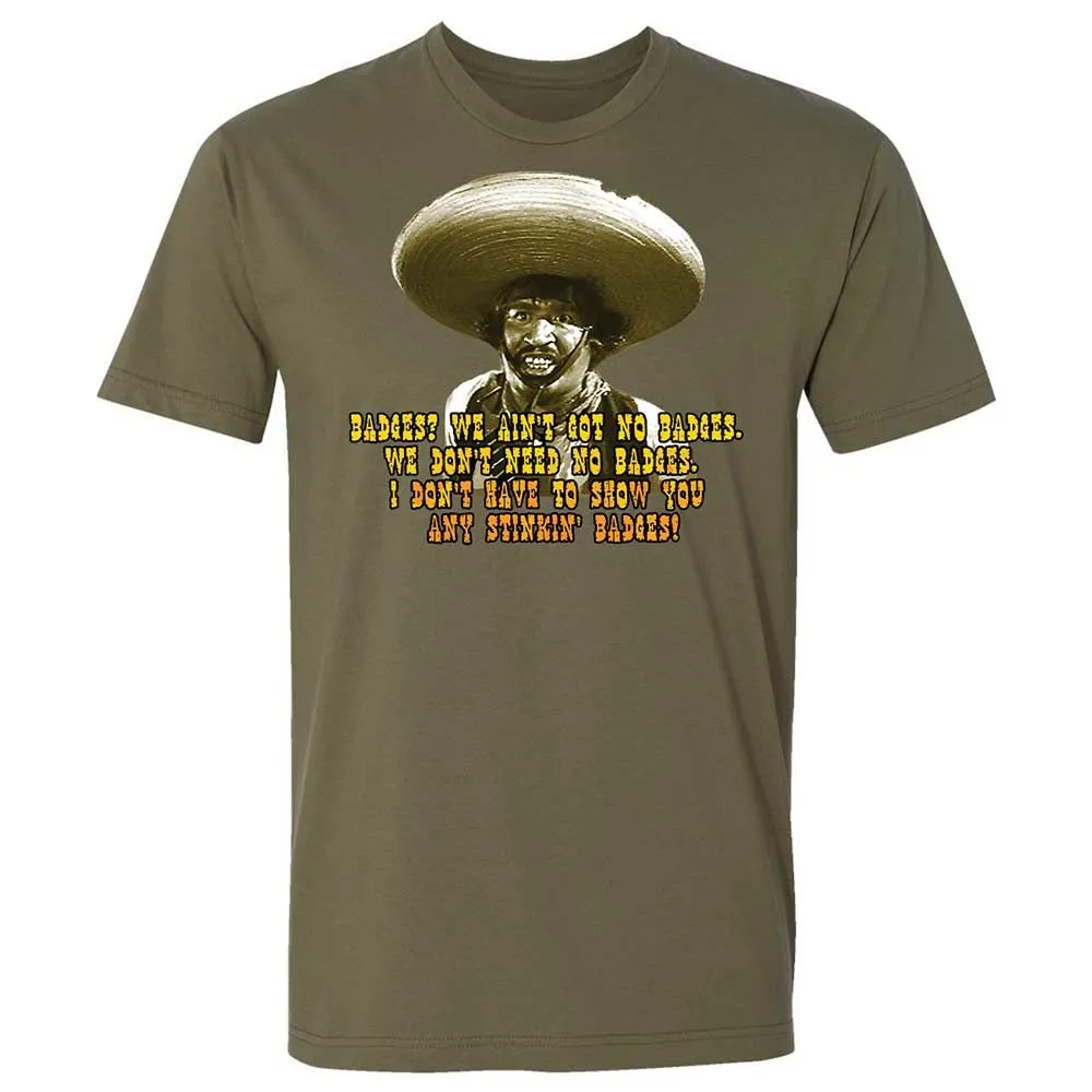 Ain't Got No Stinking Badges - Military Green - 12