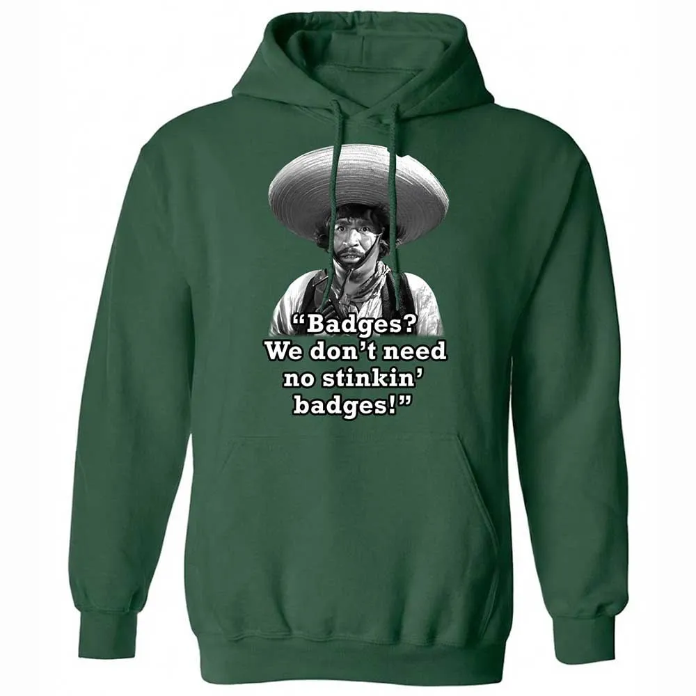 We don't need no stinkin' badges - Forest Green - 16