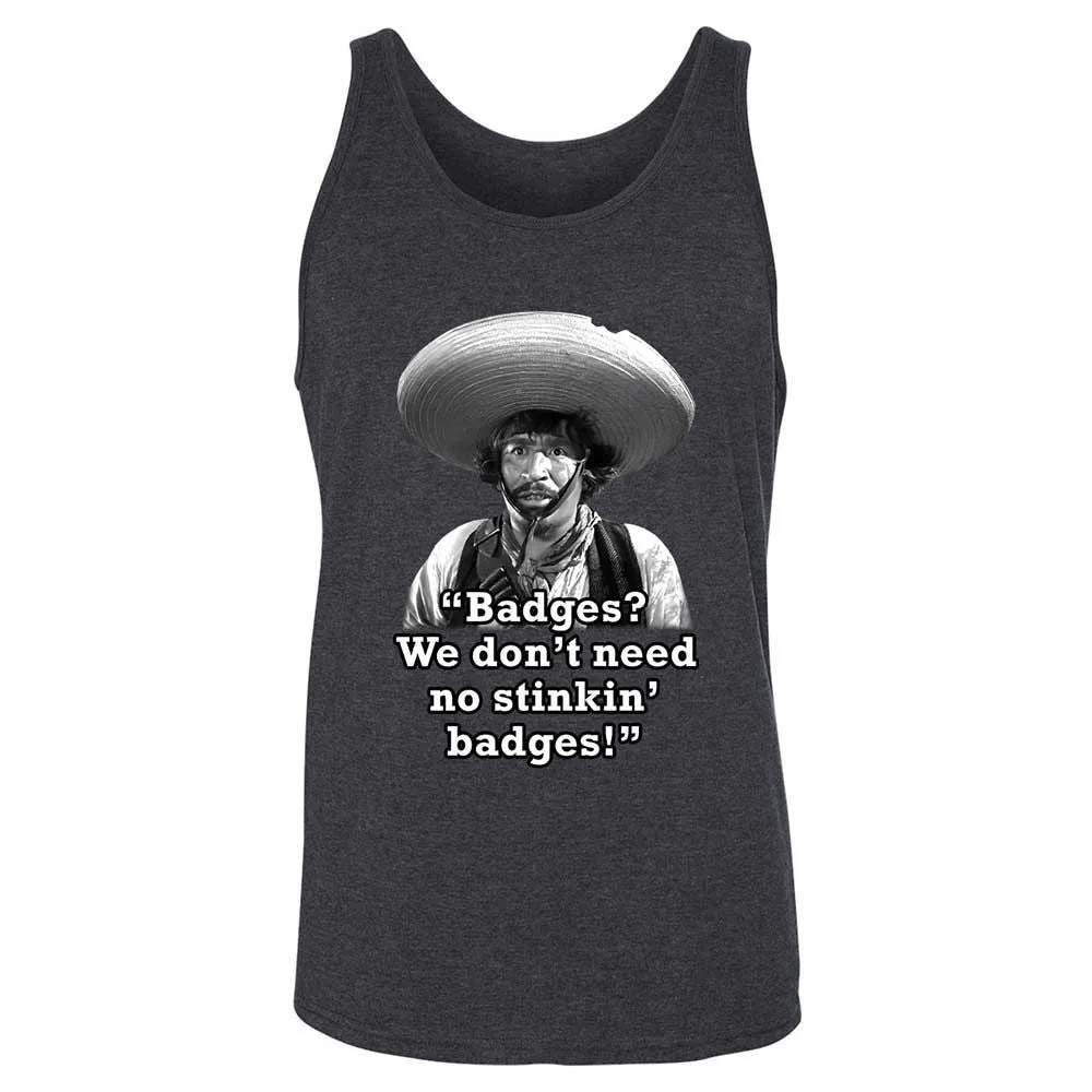 We don't need no stinkin' badges - Dark Grey Heather - 10