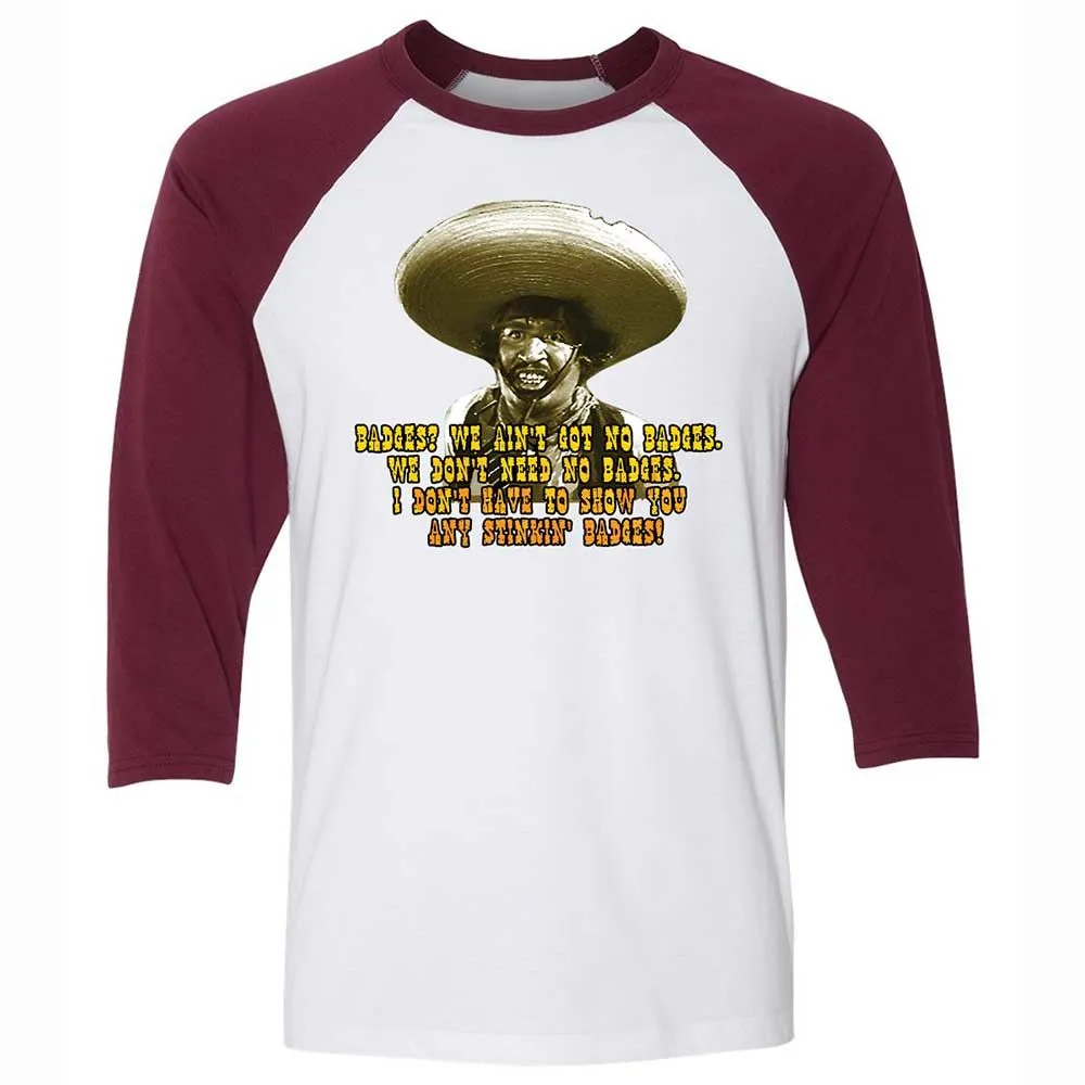 Ain't Got No Stinking Badges - White/Maroon - 7