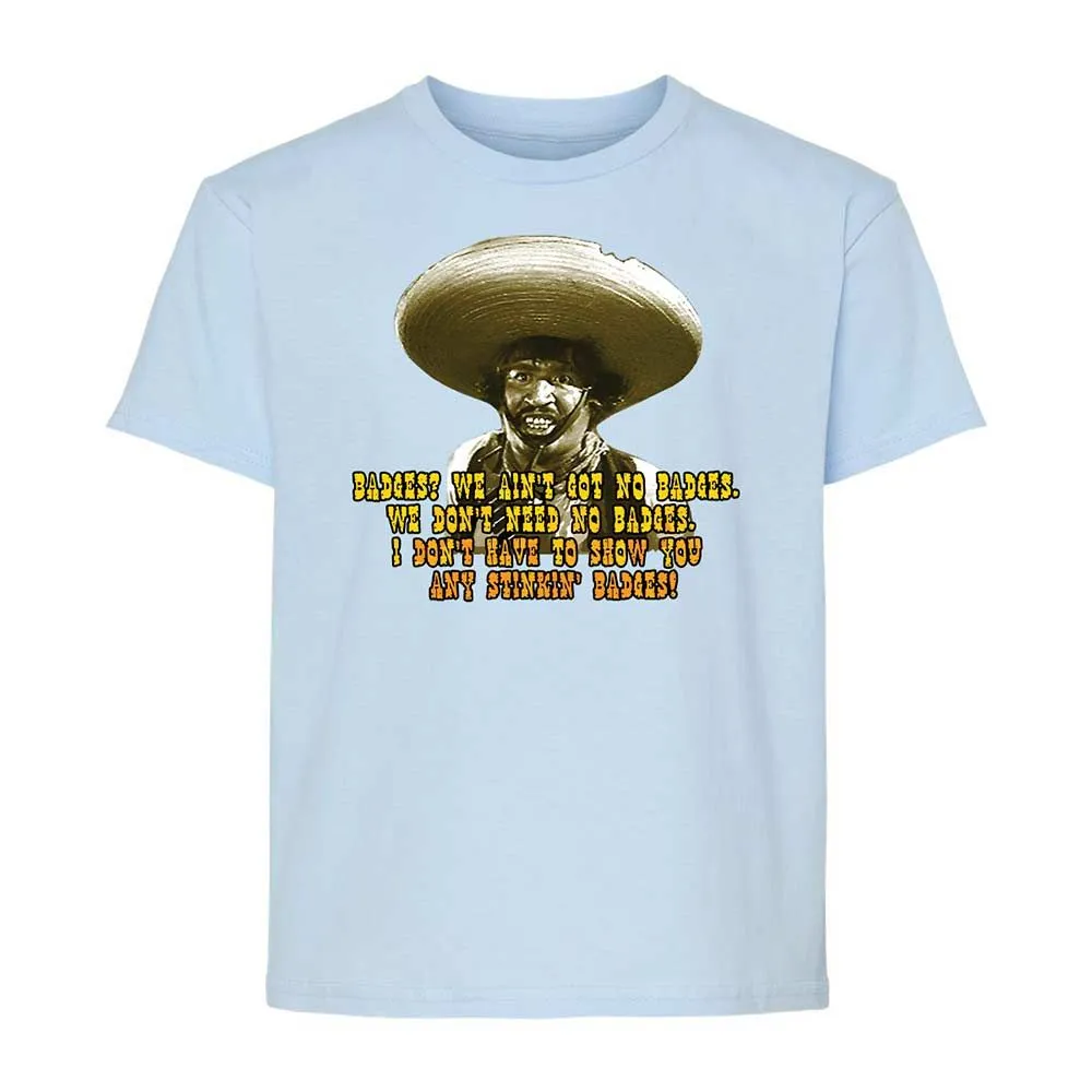 Ain't Got No Stinking Badges - Light Blue - 3