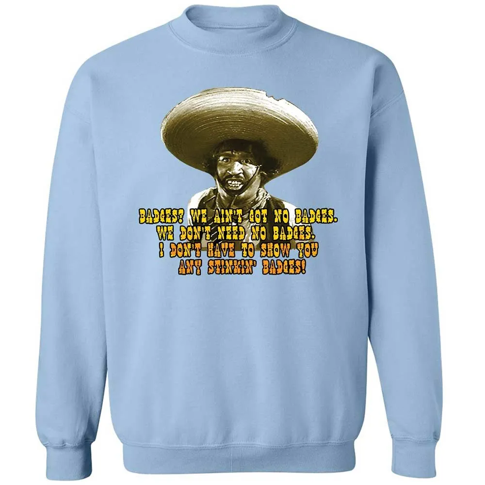 Ain't Got No Stinking Badges - Light Blue - 4