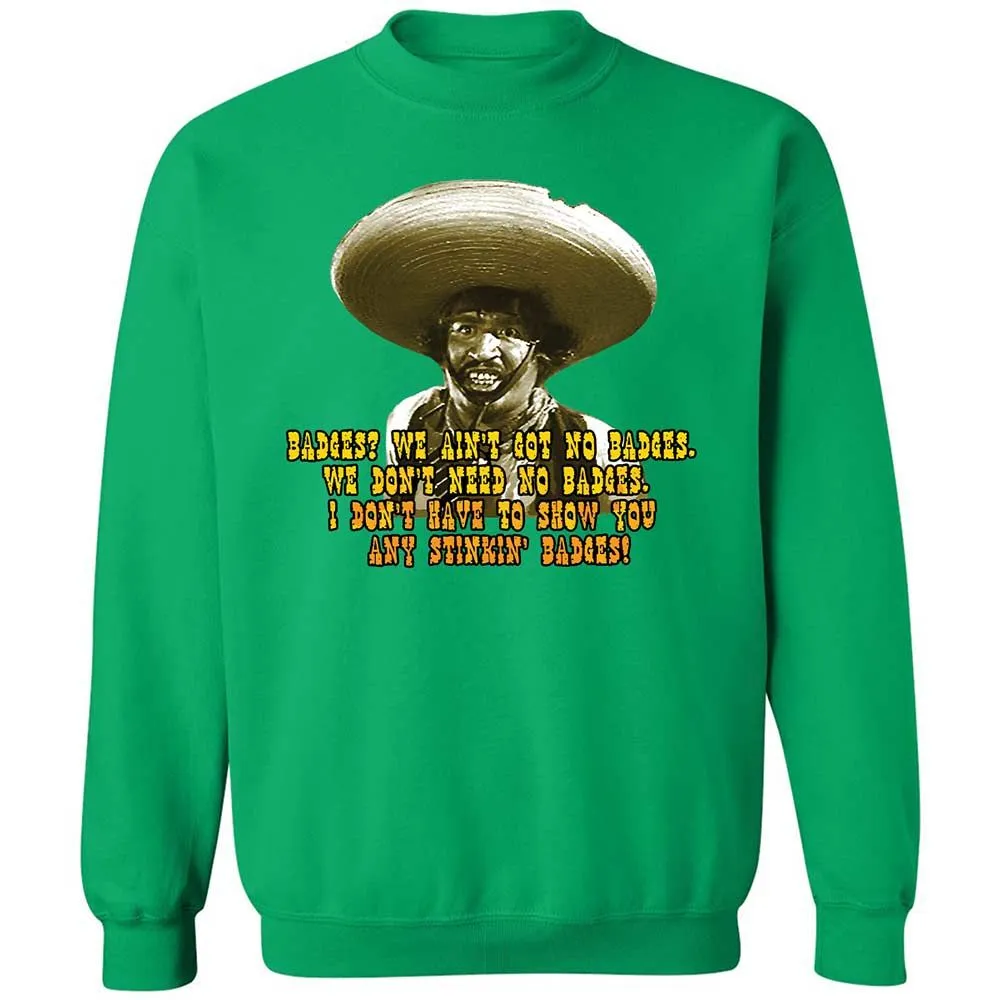 Ain't Got No Stinking Badges - Irish Green - 13