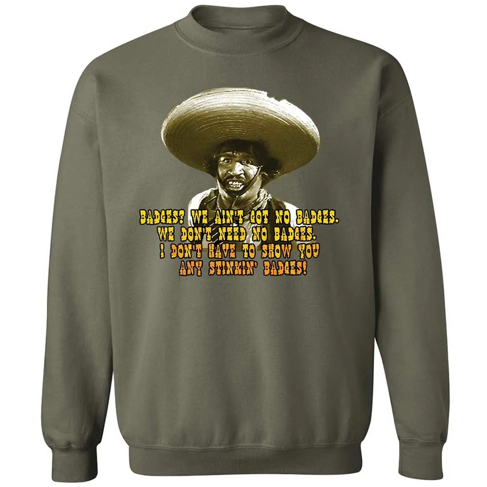 Ain't Got No Stinking Badges - Military Green - 21