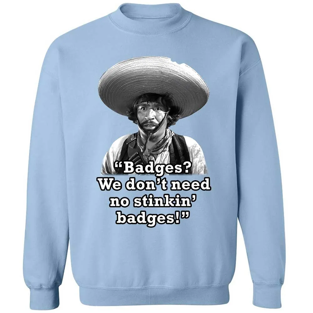 We don't need no stinkin' badges - Light Blue - 4