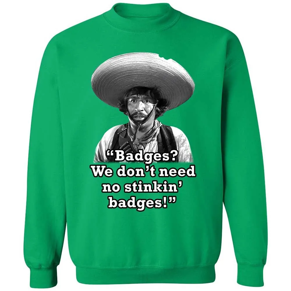 We don't need no stinkin' badges - Irish Green - 13