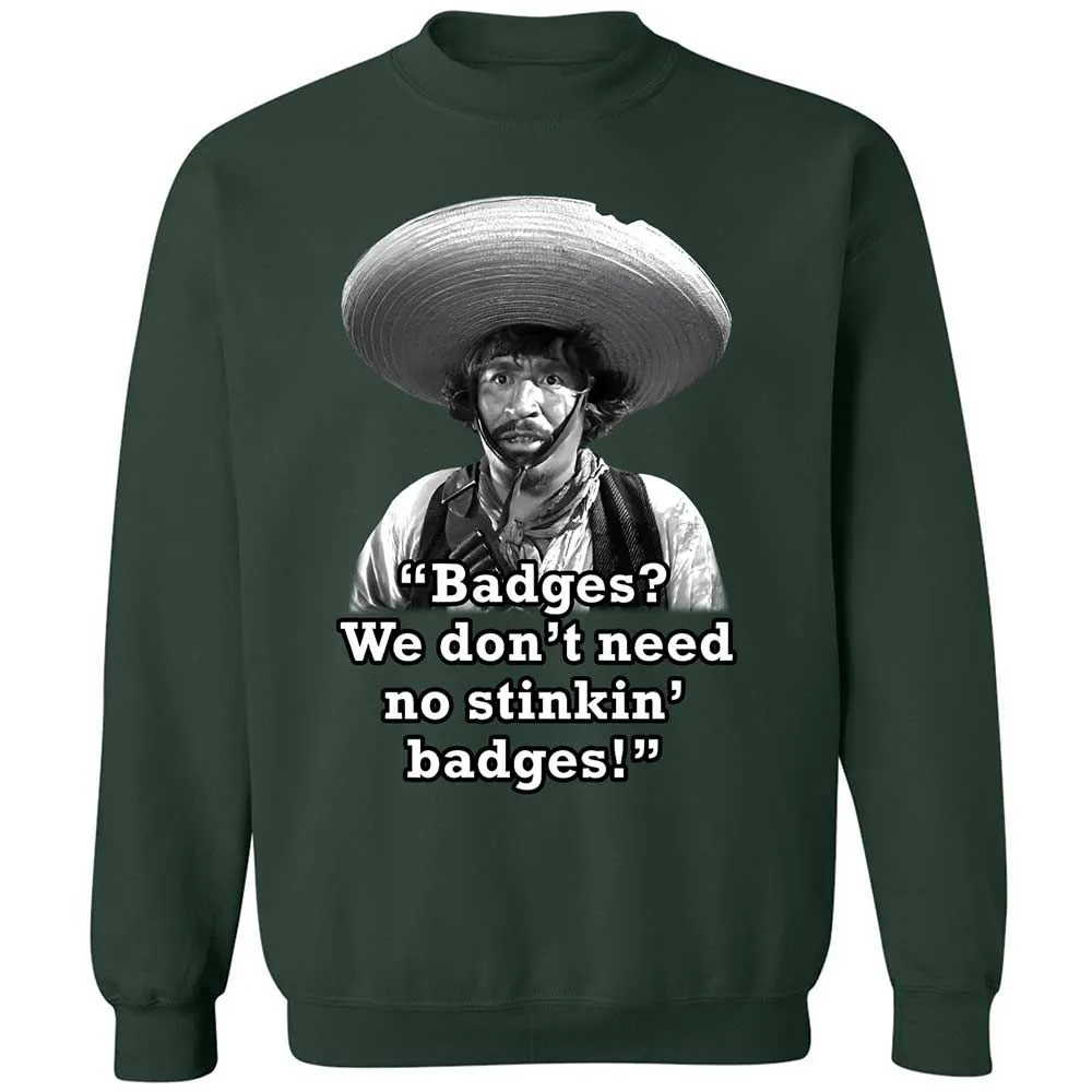 We don't need no stinkin' badges - Forest Green - 17
