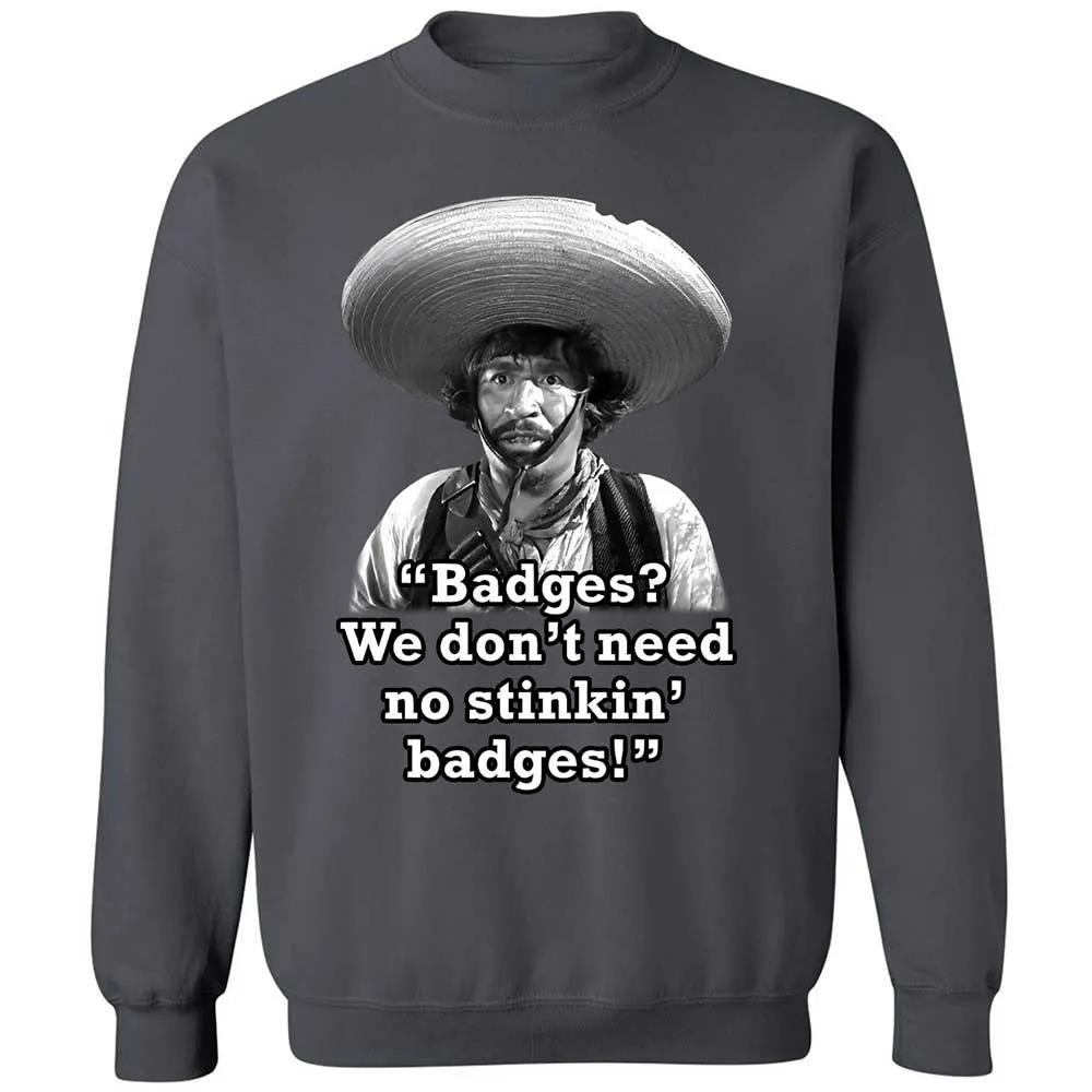 We don't need no stinkin' badges - Charcoal - 18