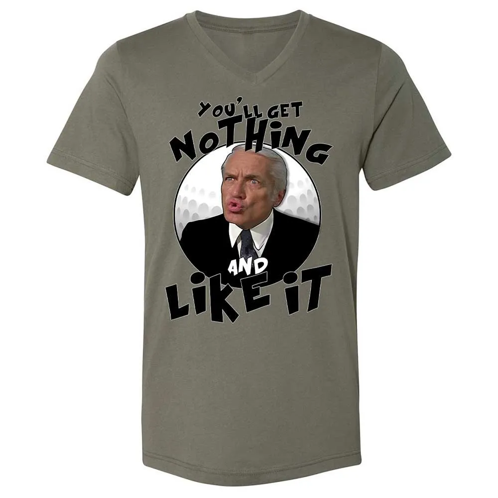 You'll get nothing and like it - Military Green - 15