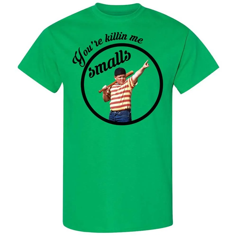 You’re killing me, Smalls - Irish Green - 10