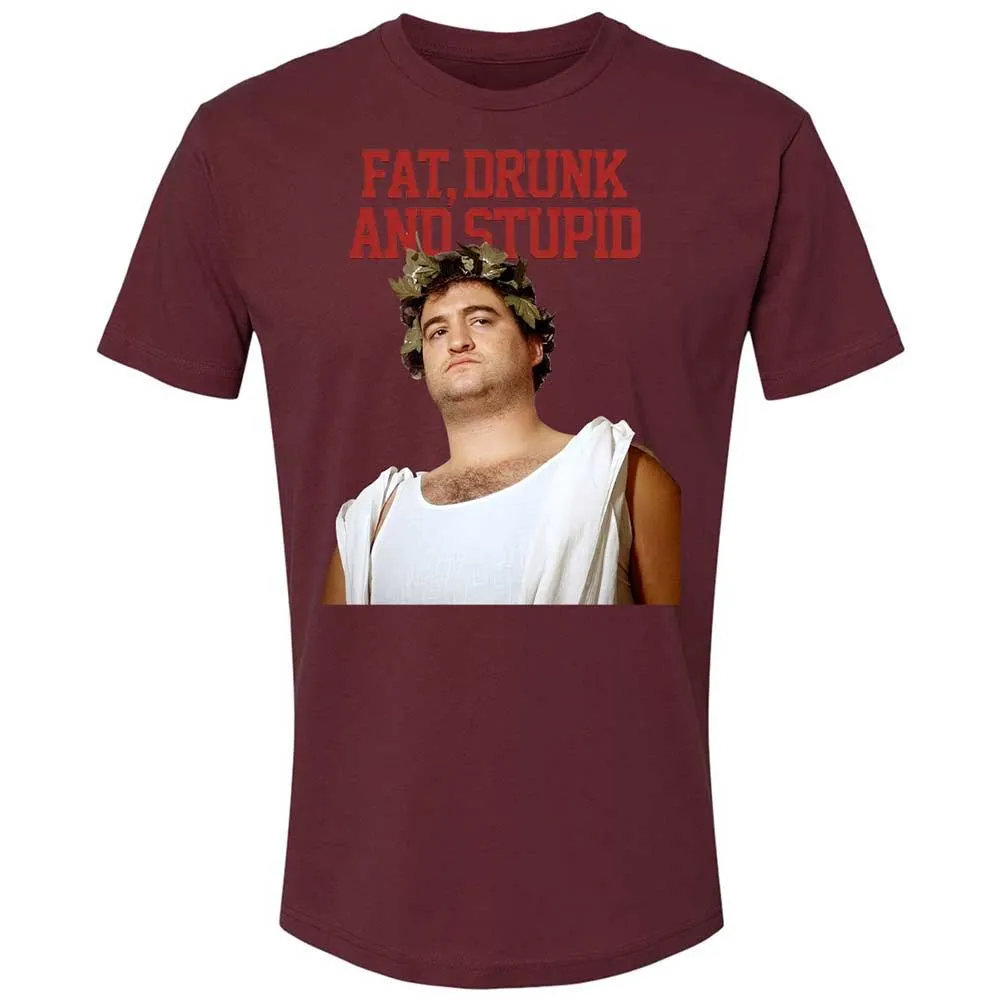 Fat, drunk, and stupid - Maroon - 10
