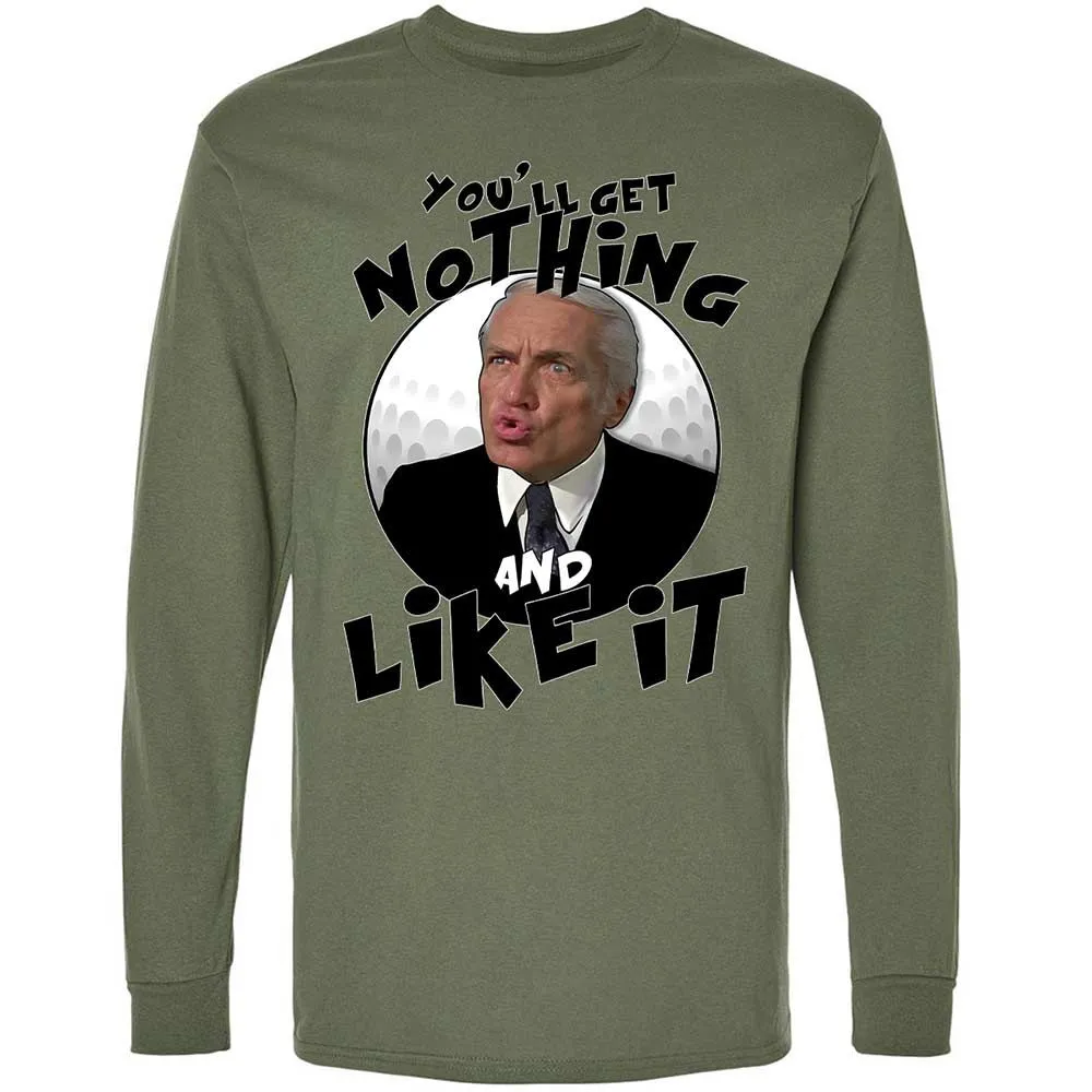 You'll get nothing and like it - Military Green - 19