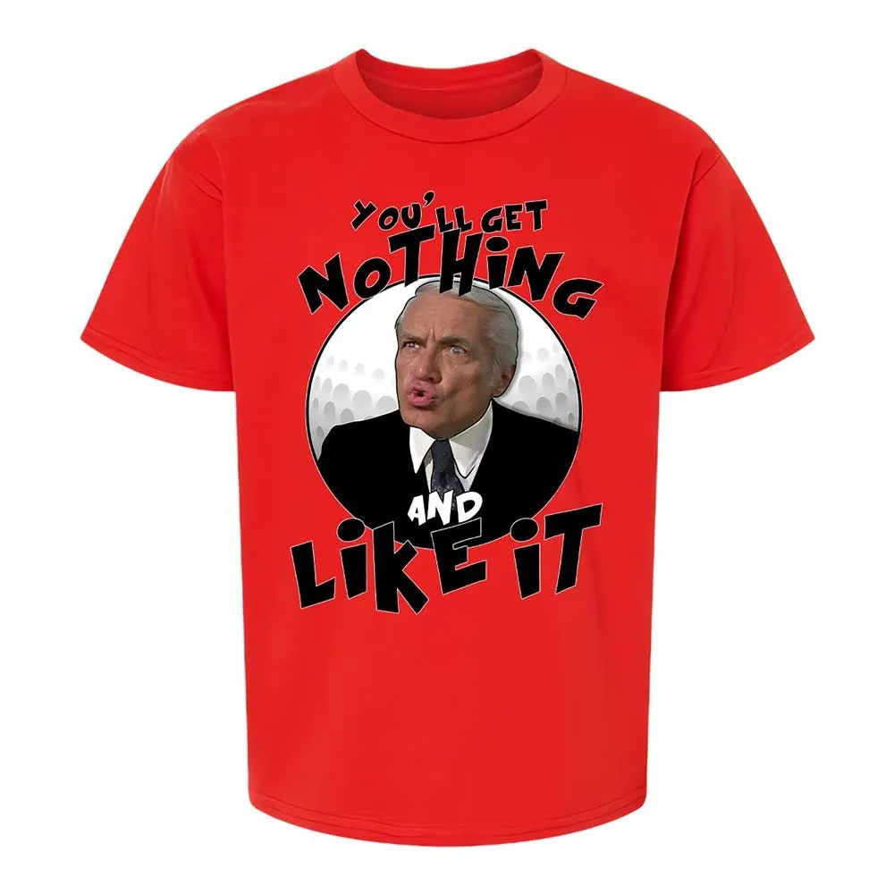 You'll get nothing and like it - Red - 6