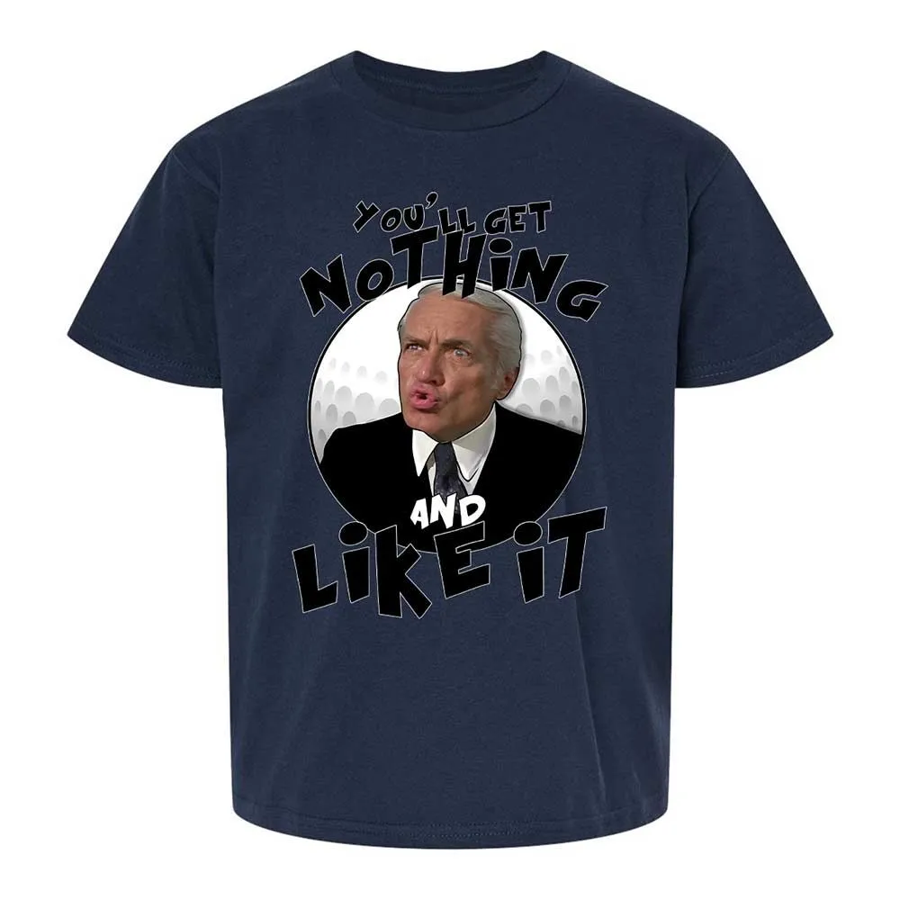 You'll get nothing and like it - Navy - 8