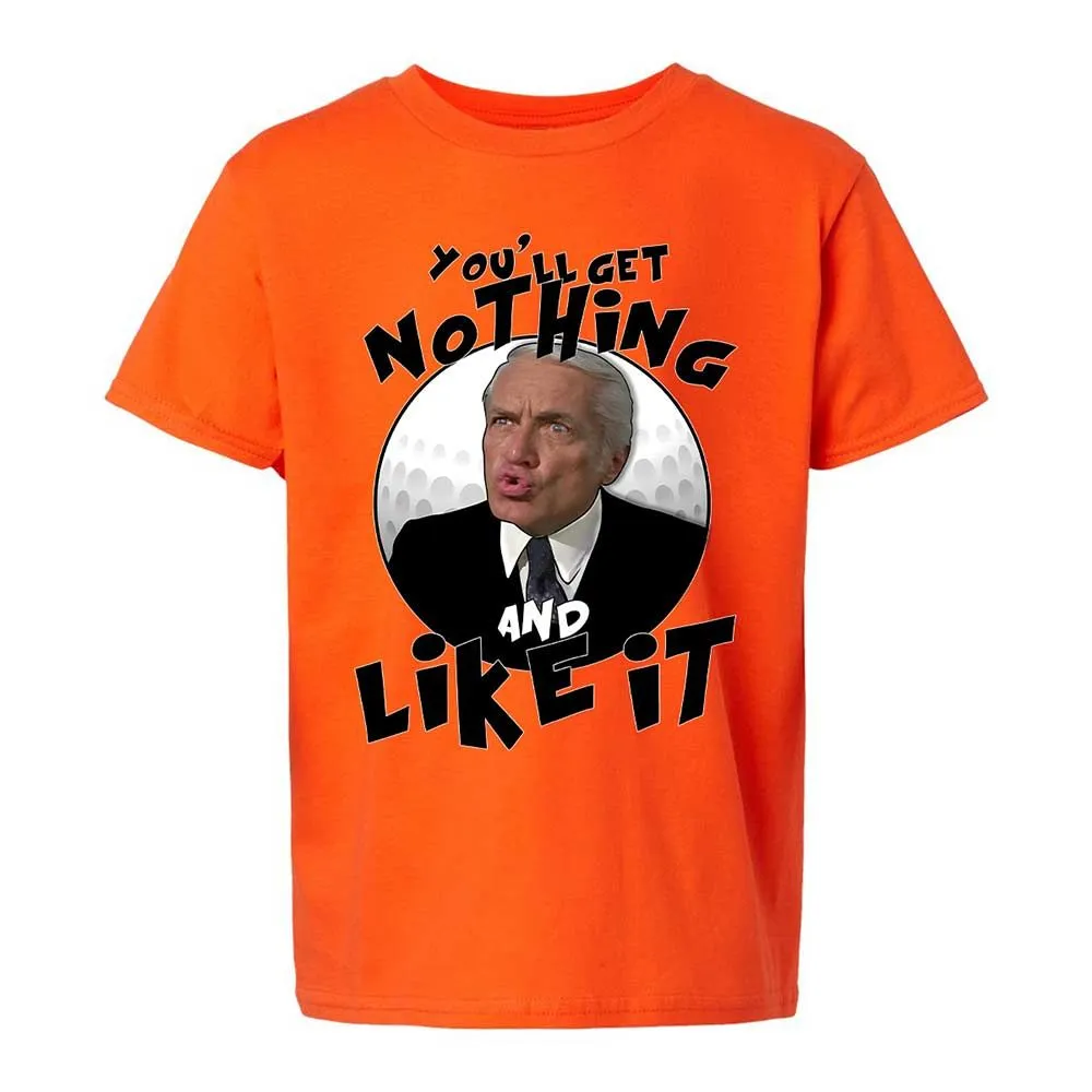 You'll get nothing and like it - Orange - 13