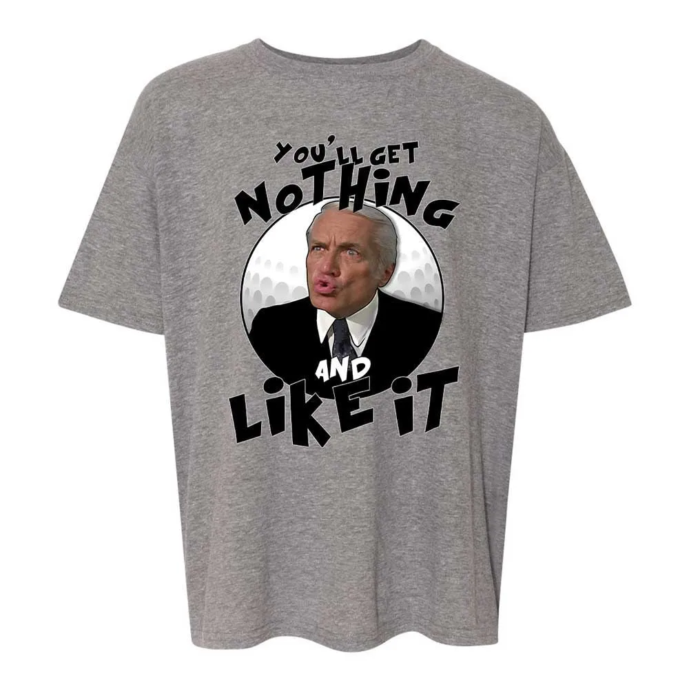 You'll get nothing and like it - Graphite Heather - 18