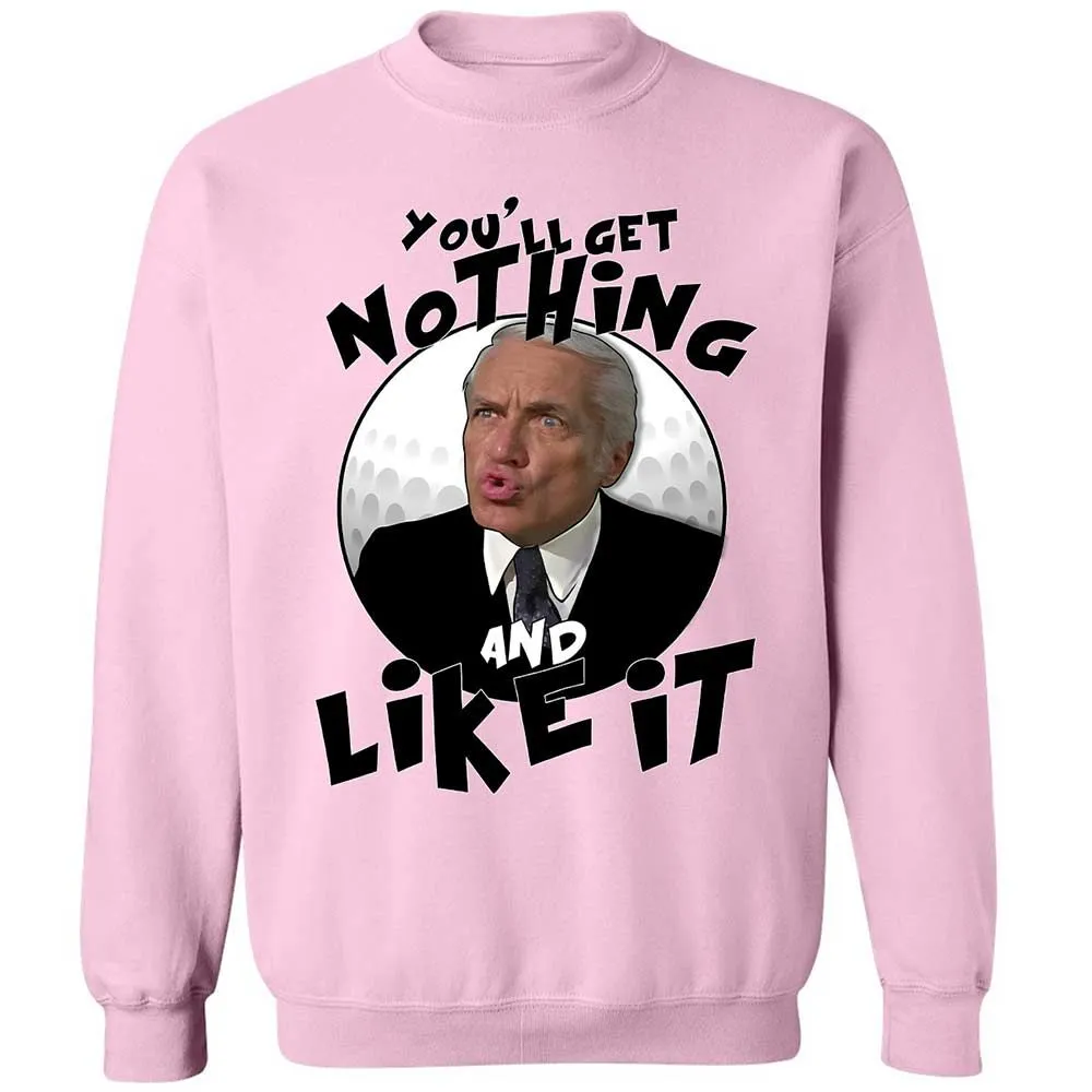 You'll get nothing and like it - Light Pink - 7