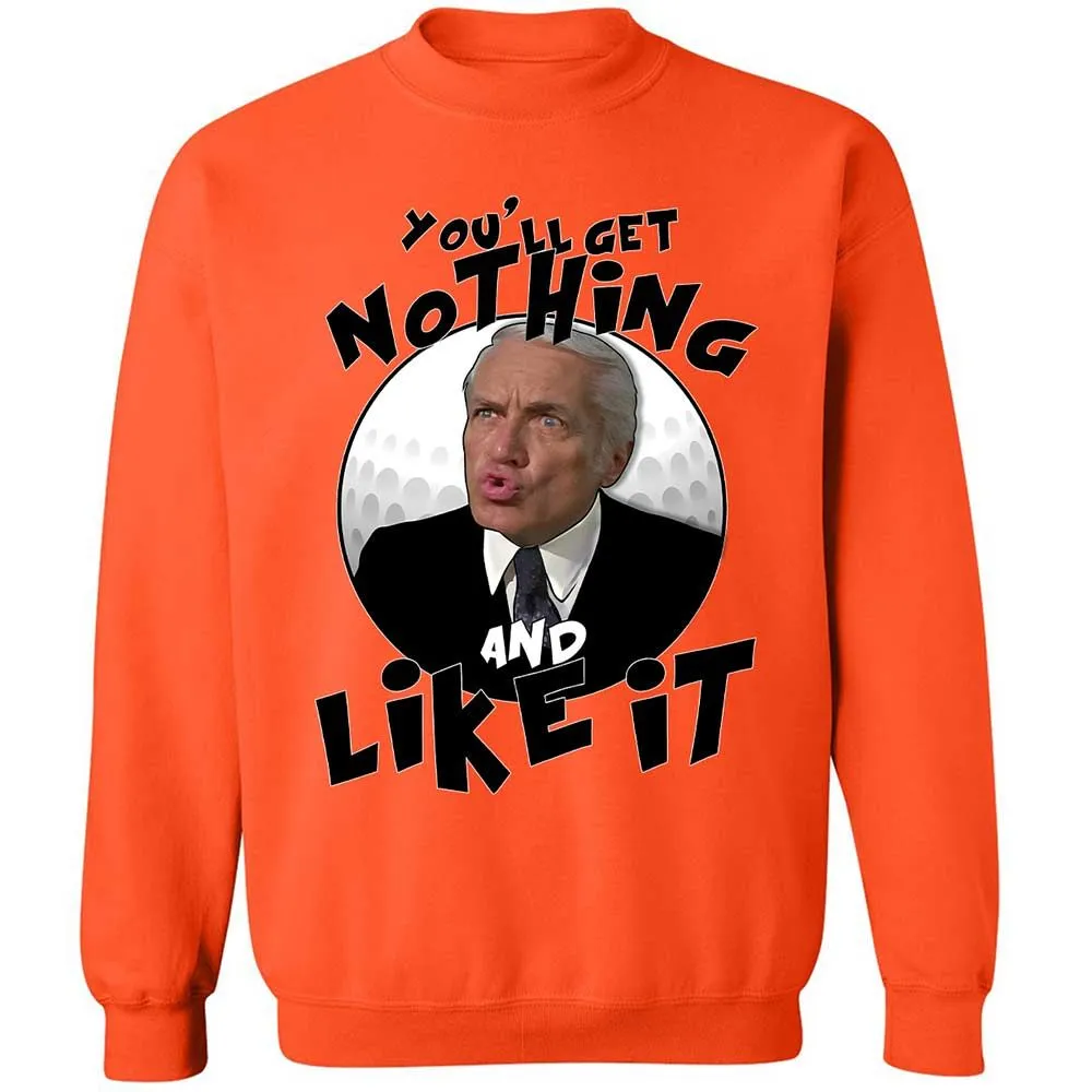 You'll get nothing and like it - Orange - 12
