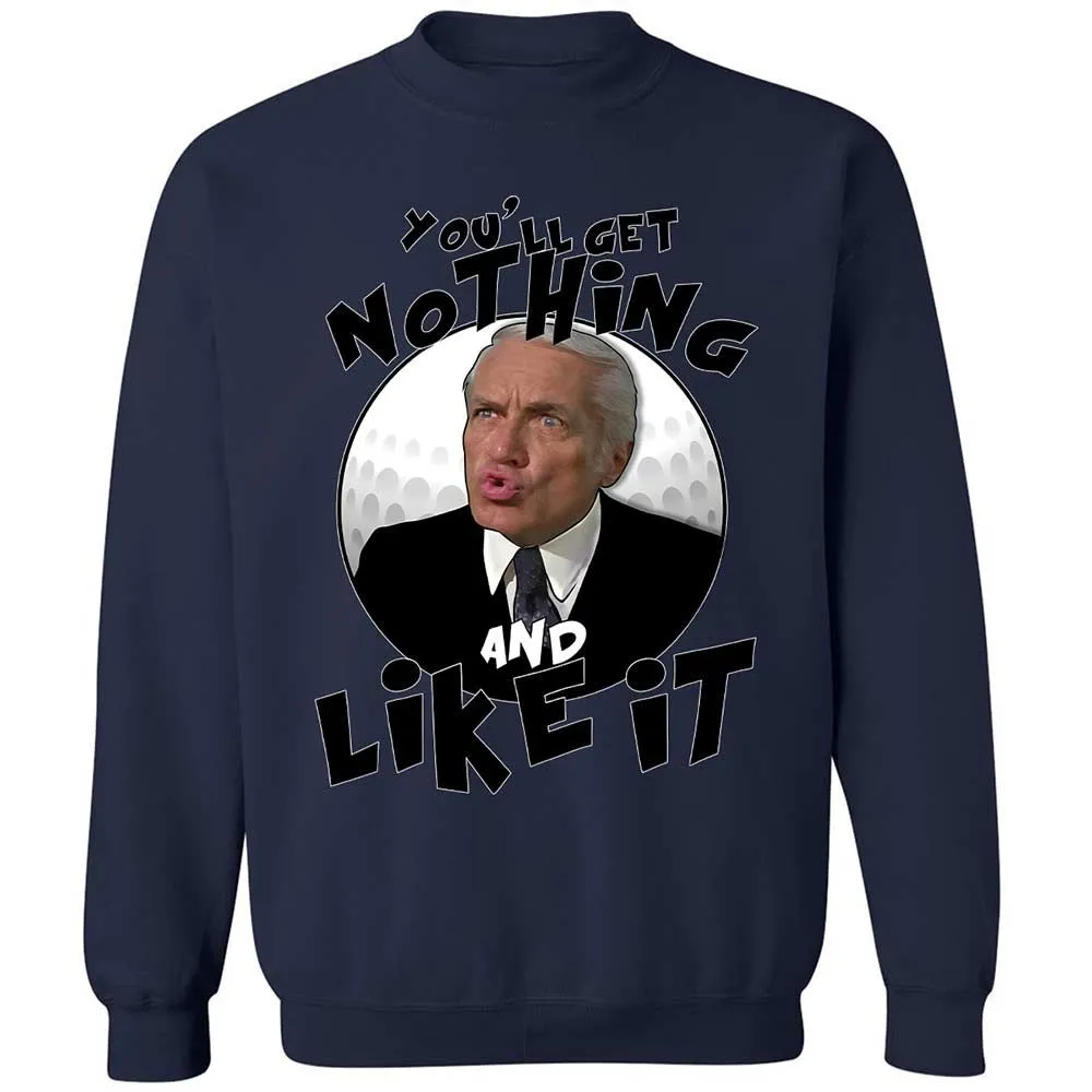 You'll get nothing and like it - Navy - 15