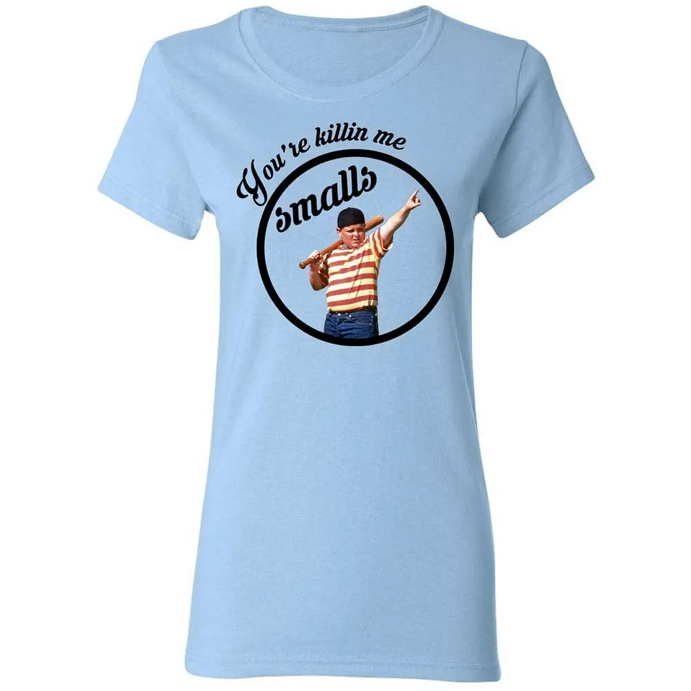You’re killing me, Smalls - Light Blue - 6
