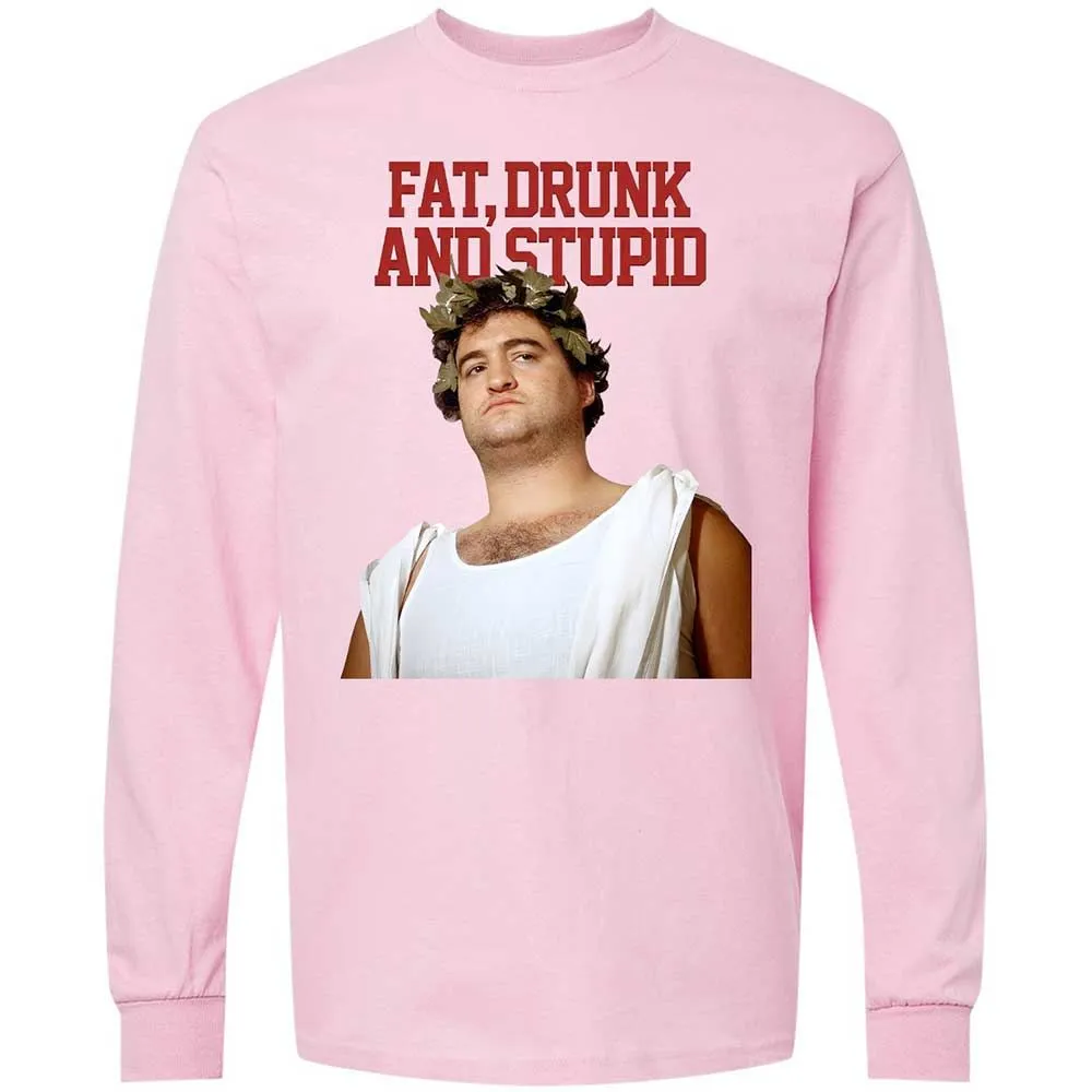 Fat, drunk, and stupid - Light Pink - 16