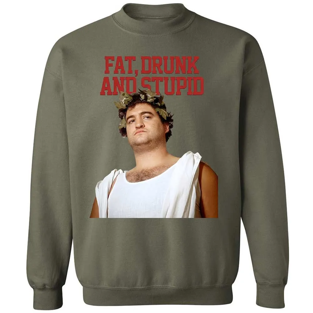 Fat, drunk, and stupid - Military Green - 9