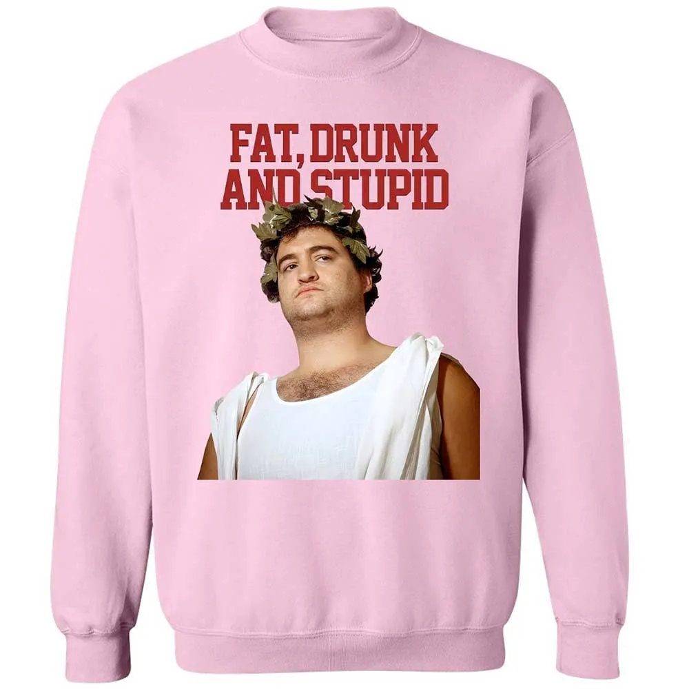 Fat, drunk, and stupid - Light Pink - 19