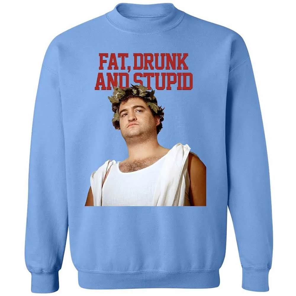 Fat, drunk, and stupid - Carolina Blue - 20