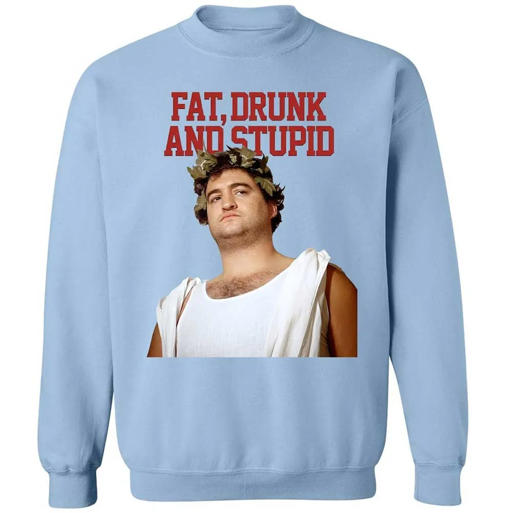 Fat, drunk, and stupid - Light Blue - 21